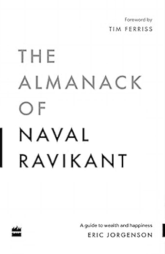 The Almanack of Naval Ravikant
